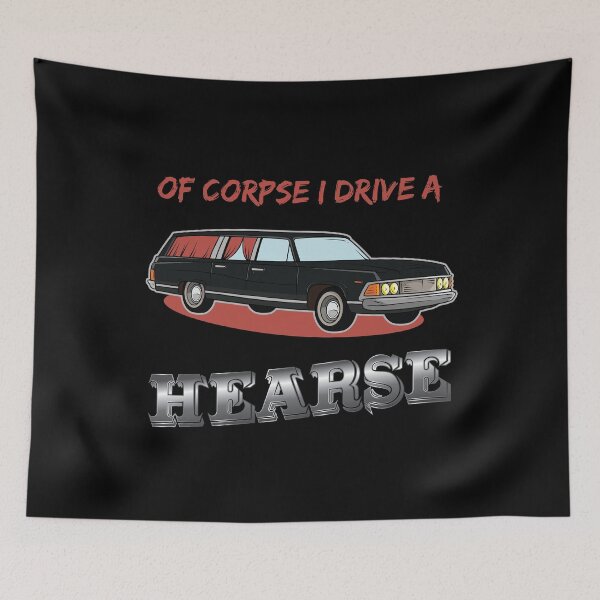 Item preview, Of Corpse i drive a Hearse Morticans and Funeral Director  designed and sold by Rzelemenz.