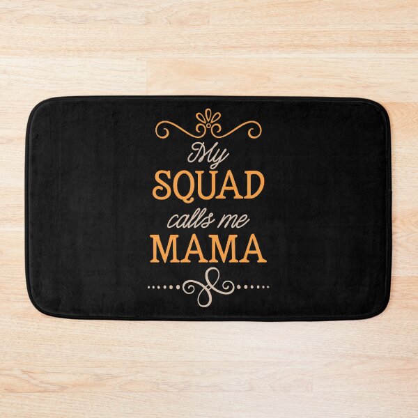 Item preview, My squad calls me mama designed and sold by rodmendonca.