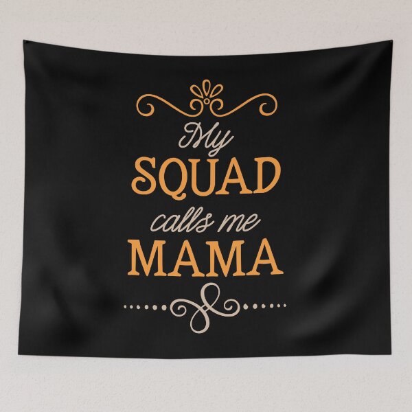 Item preview, My squad calls me mama designed and sold by rodmendonca.