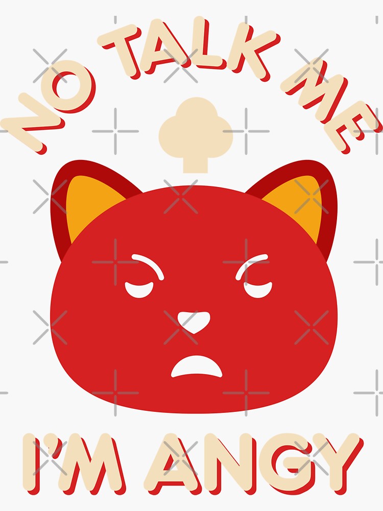 No Talk Me I'm Angry ,cute cat , angry cat , kitty' Sticker