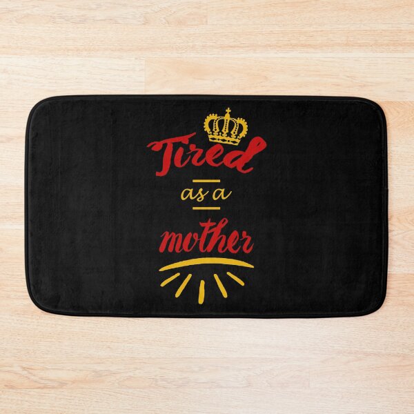 Item preview, Tired as a mother designed and sold by rodmendonca.