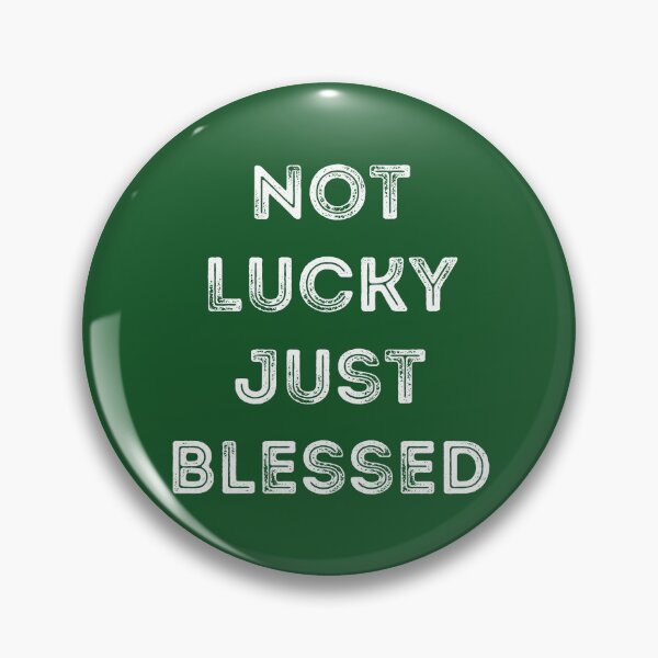 Item preview, Not Lucky Just Blessed designed and sold by Bella85s.