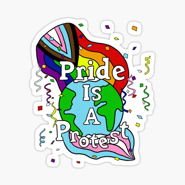 Pride Is A Protest Sticker