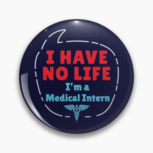 Item preview, I Have No Life I'm A Medical Intern designed and sold by jaygo.
