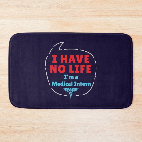 Item preview, I Have No Life I'm A Medical Intern designed and sold by jaygo.