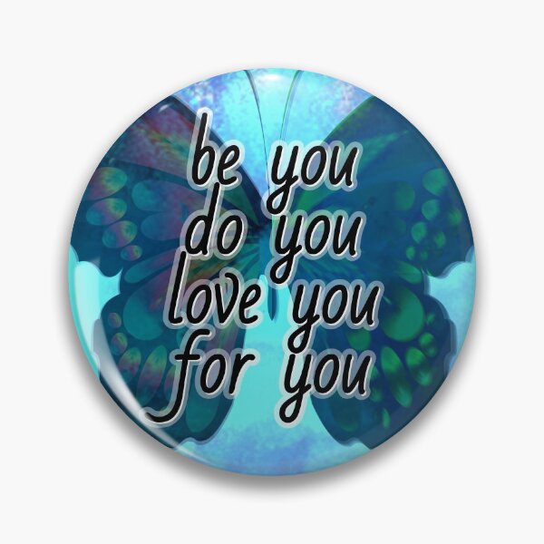 Item preview, Be you, do you, love you, for you designed and sold by Kreative4.