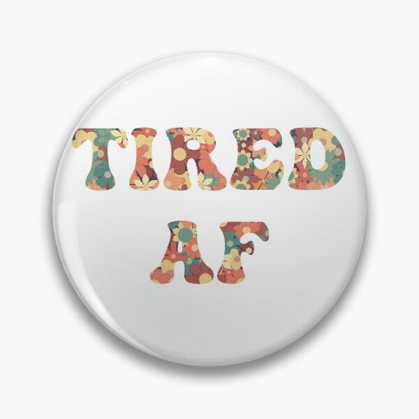 Item preview, Pastel Tired AF designed and sold by Tyler-Jan.