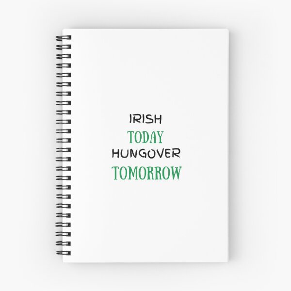 Item preview, Irish Today Hungover Tomorrow  designed and sold by dress-in.