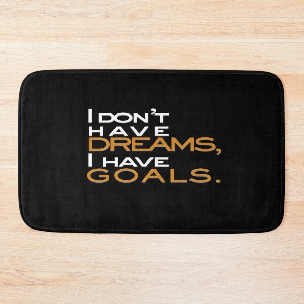 Item preview, I don't have dreams, I have goals designed and sold by Zulfiqqar.