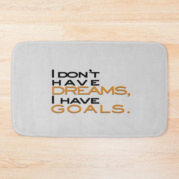 Item preview, I don't have dreams I have goals designed and sold by Zulfiqqar.