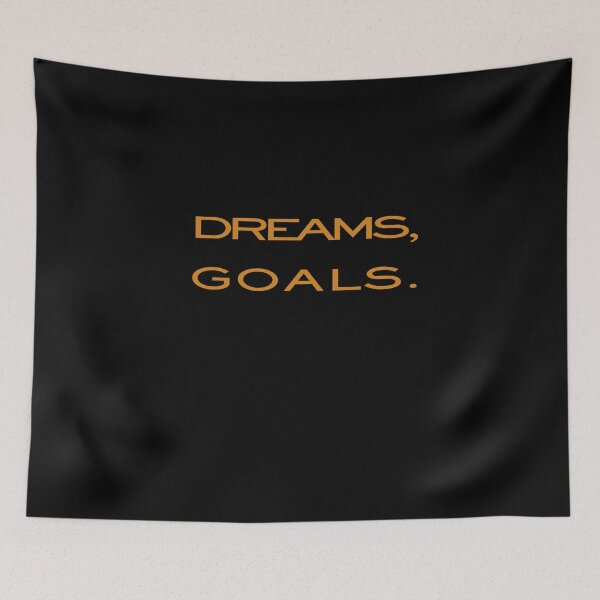 Item preview, I don't have dreams I have goals designed and sold by Zulfiqqar.