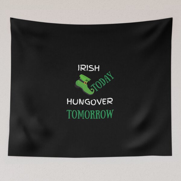 Item preview, Irish Today Hungover Tomorrow Patricks Day designed and sold by dress-in.