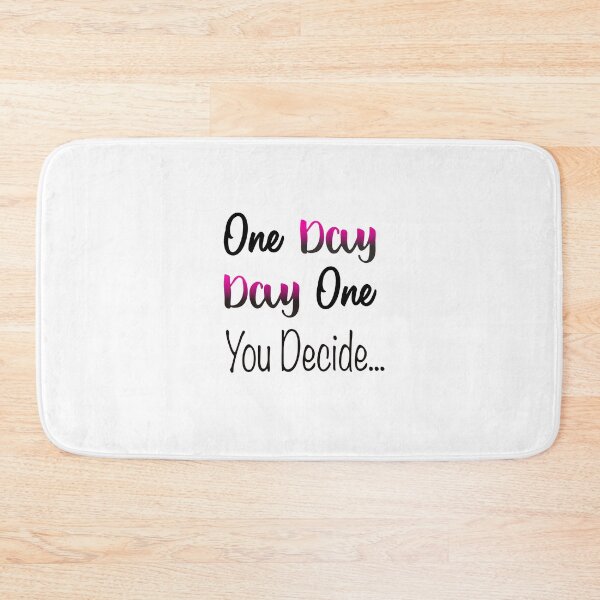 Item preview, One Day, Day One You Decide designed and sold by clounewcomb.