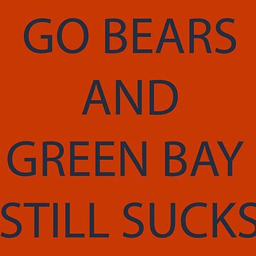 God Bless Green Bay Da Bears Still Suck Unisex Short Sleeve T