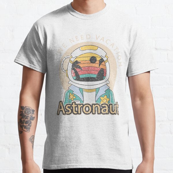 Space vacation, astronaut vacation, outer space, funny outer space, retro outer space, vintage astronaut Classic T-Shirt