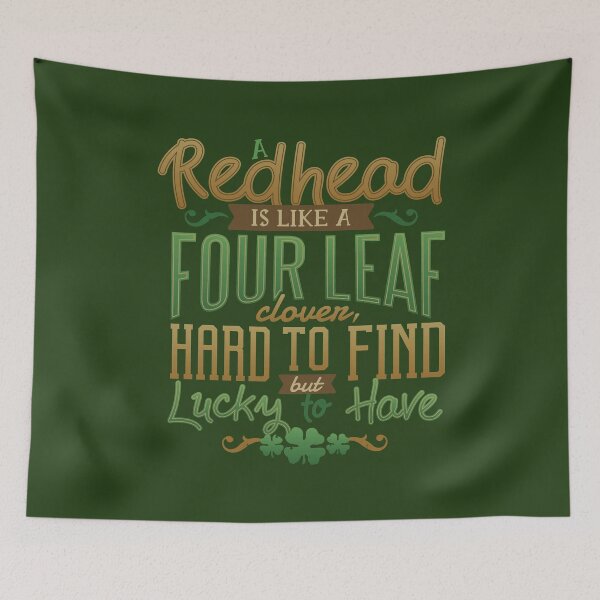 Item preview, St Patrick's Day - A redhead is like a four leaf clover  hard to find but lucky to have. designed and sold by ajtechdesigns.