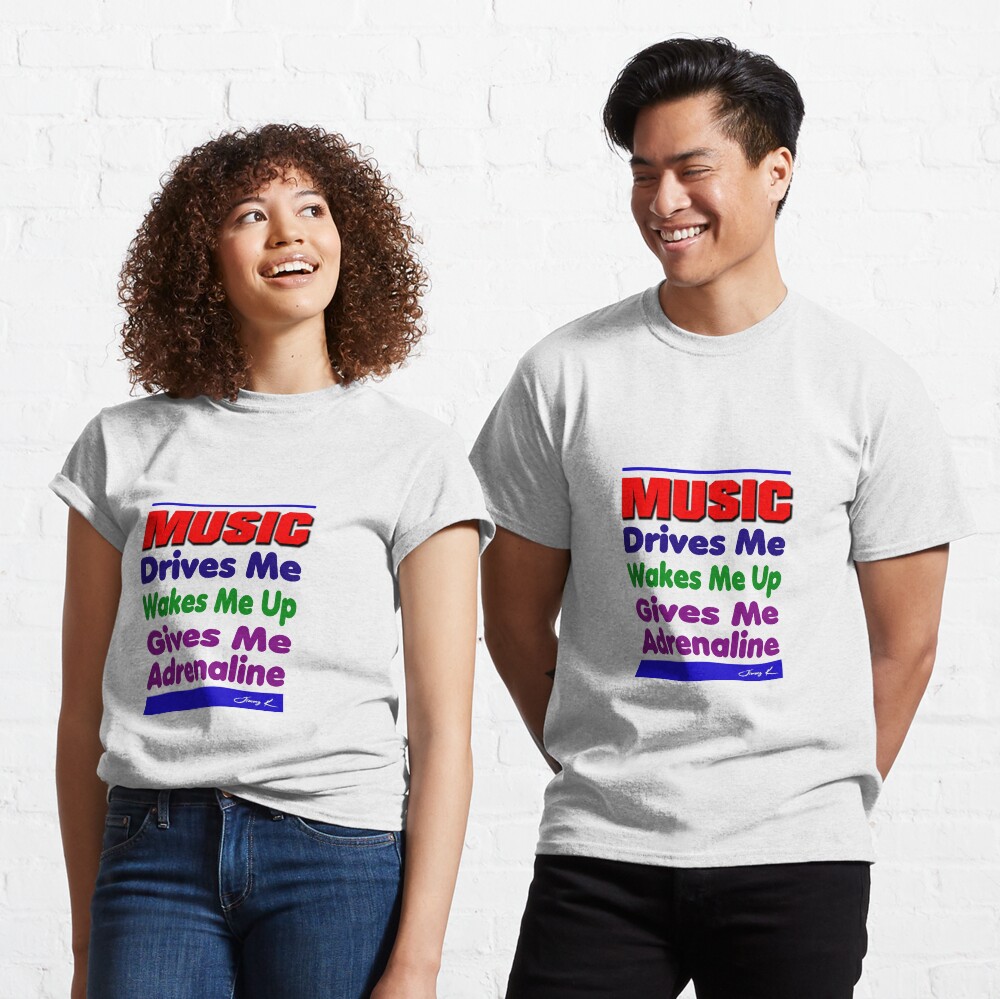 Music Drives Me Classic T-Shirt