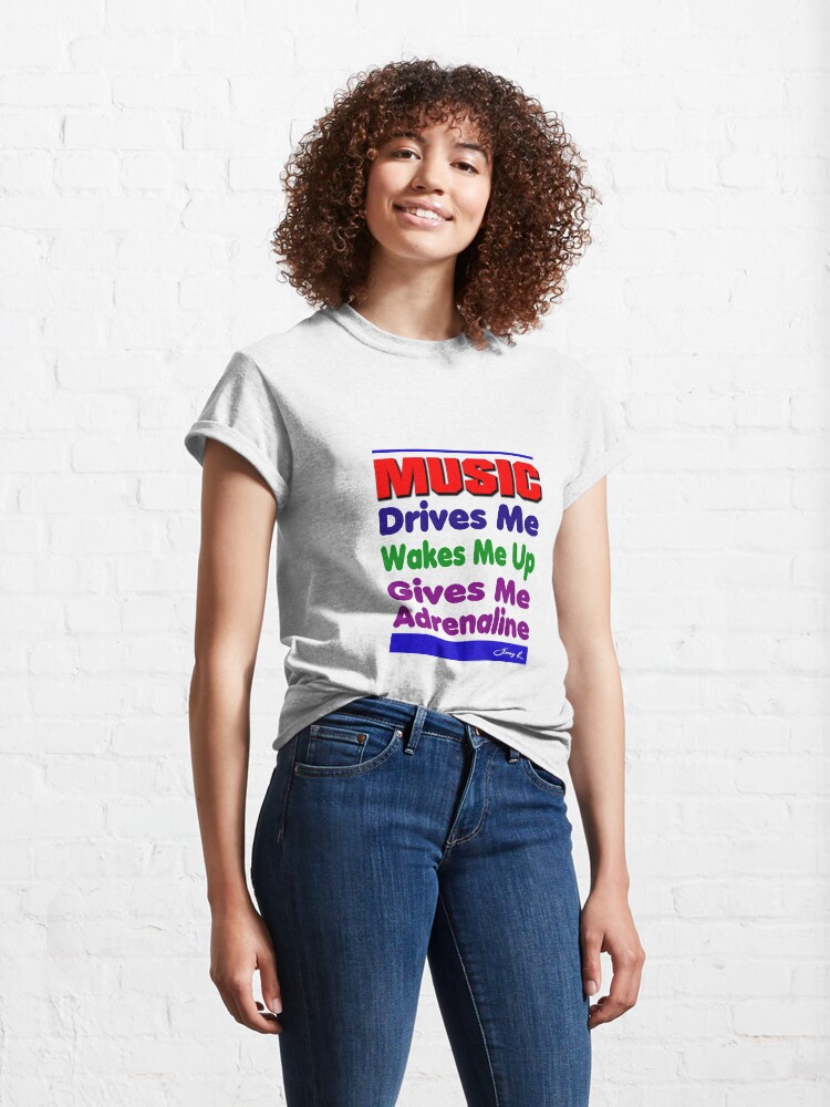 Alternate view of Music Drives Me Classic T-Shirt
