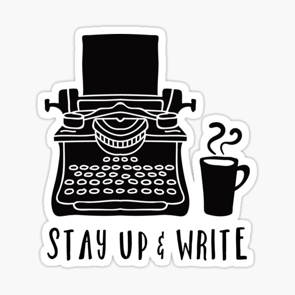 Stay Up & Write Sticker