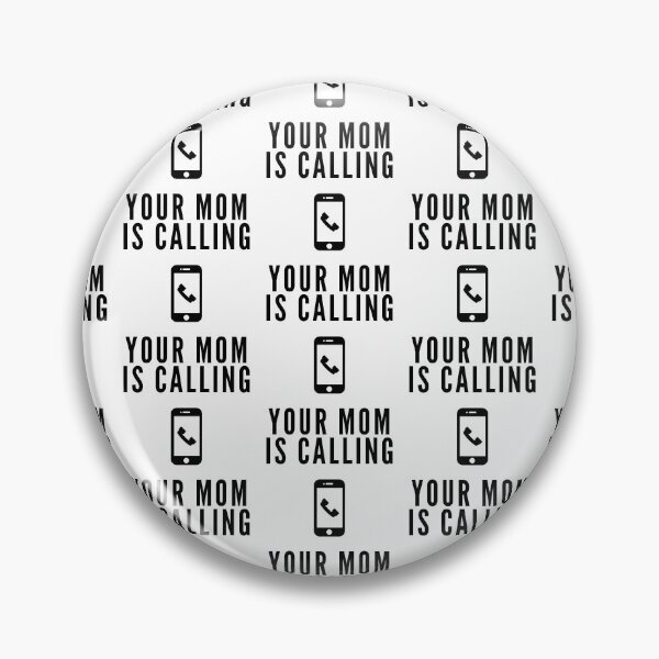 Item preview,  Your Mom Is Calling designed and sold by WorldPrintTees.