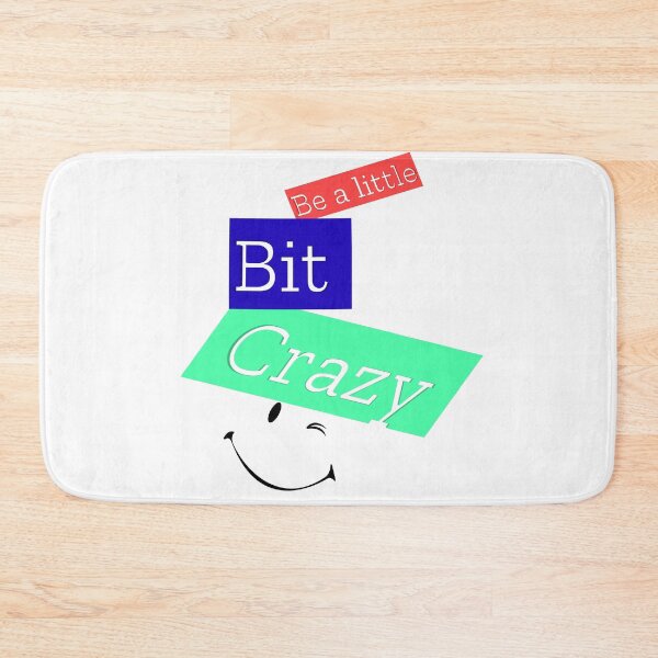 Item preview, BE a little bit crazy designed and sold by MXanwar.
