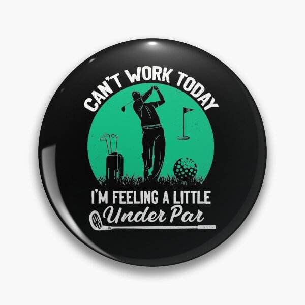 Item preview, Golf, Can't Work Today I'm Feeling a Little Under Par Shirt designed and sold by jvtee.