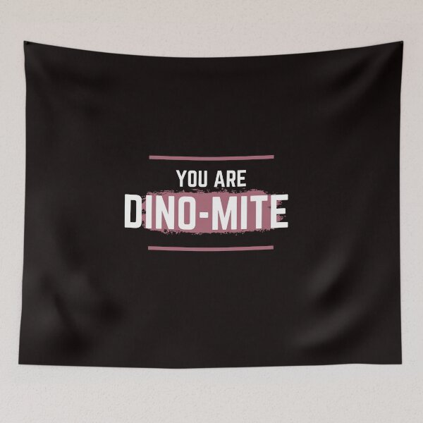 Item preview, Be a dino mite designed and sold by Motivational-m.