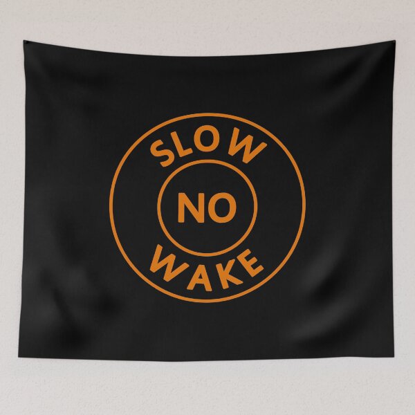 Item preview, Slow No Wake designed and sold by LisaUSA.