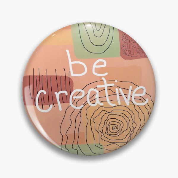 Item preview, Be Creative designed and sold by pamsueaustin.
