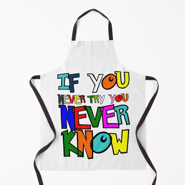 Item preview, IF YOU NEVER TRY YOU NEVER KNOW designed and sold by MXanwar.