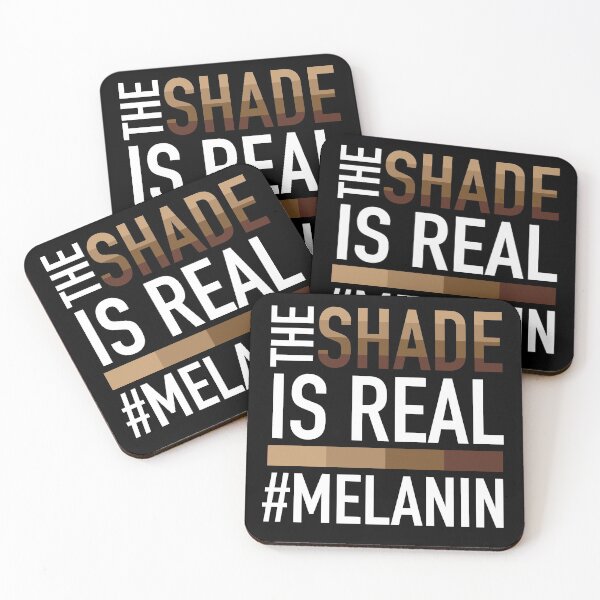 Item preview, Melanin Quote - The Shade is Real designed and sold by blackartmatters.