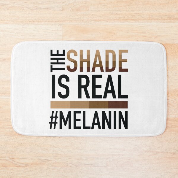 Item preview, Melanin Quote - The Shade is Real designed and sold by blackartmatters.