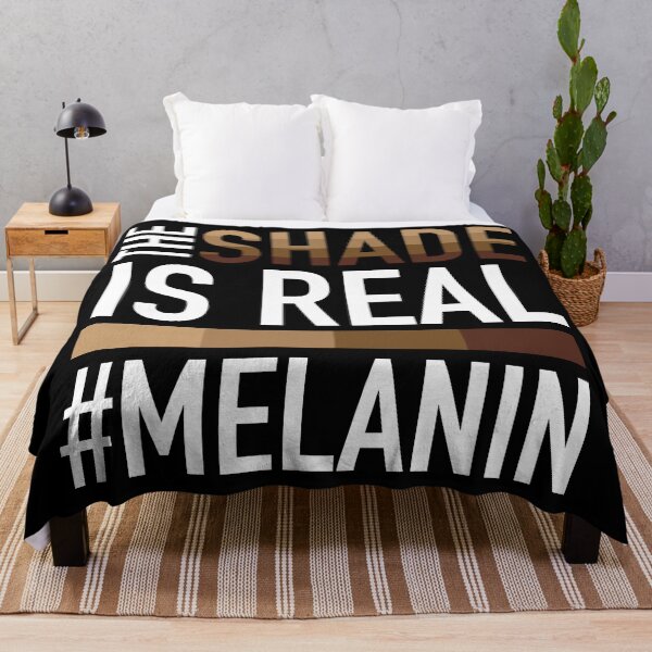 Item preview, Melanin Quote - The Shade is Real designed and sold by blackartmatters.