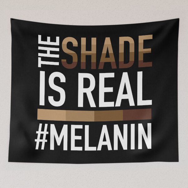Item preview, Melanin Quote - The Shade is Real designed and sold by blackartmatters.