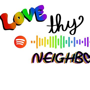 Love thy neighbor Spotify code Sticker for Sale by enough-ava