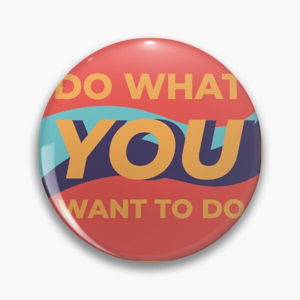 Item preview, Do What YOU Want To Do designed and sold by moencat.