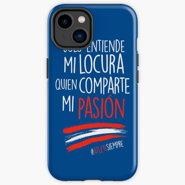 Atleti - Solo Entiende Mi Locura Quien Comparte Mi Pasión Funda resistente para iPhone