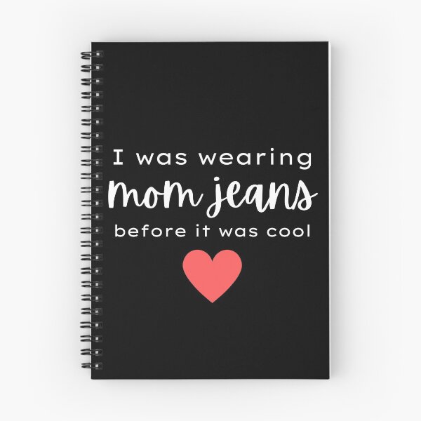 Item preview, Wearing Mom Jeans Before It Was Cool, Mom Design designed and sold by Pique-Interest.