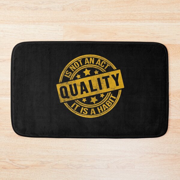 Item preview, quality is not an act it is a habit designed and sold by Sage86.