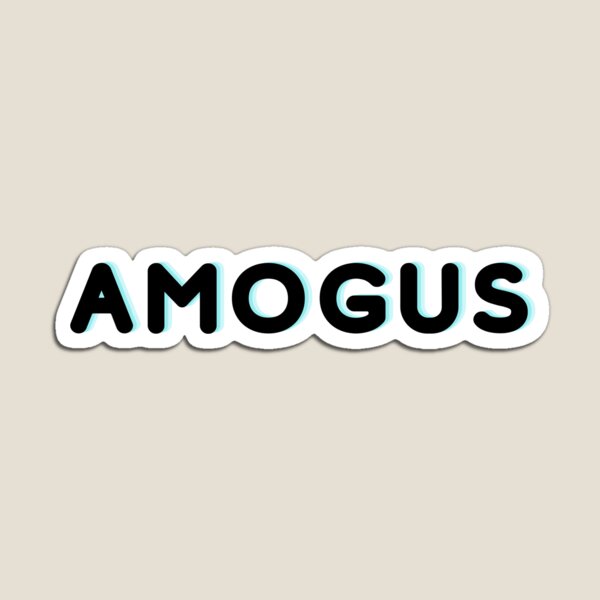 SUS AMOGNUS HIGH SCHOOL Magnet for Sale by Shop4Gamers