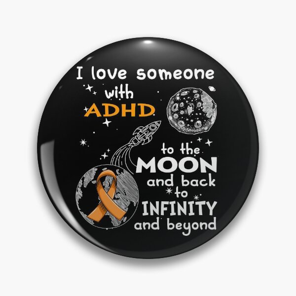 Item preview, I Love Someone With ADHD To The Moon And Back designed and sold by heppenp.