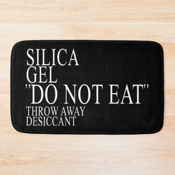 Item preview, Silica Gel Do Not Eat Throw Away designed and sold by JoyceBova.