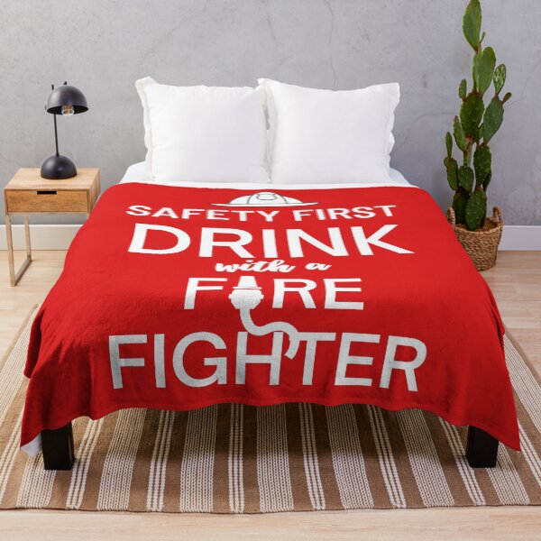 Item preview, Safety First, Drink with a Firefighter designed and sold by CassieNash.