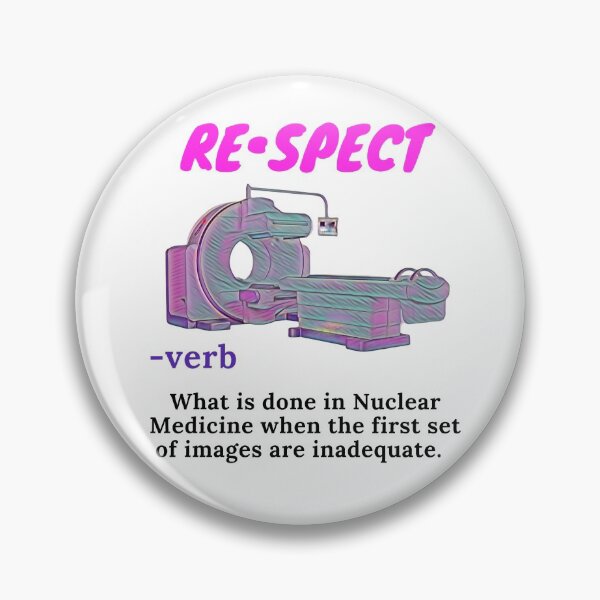 Item preview, Nuclear Medicine Respect Inside Joke Radiology designed and sold by Mr-3.