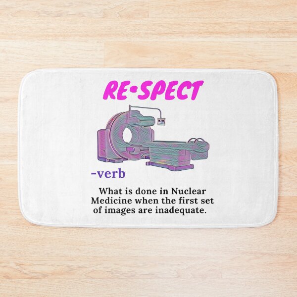 Item preview, Nuclear Medicine Respect Inside Joke Radiology designed and sold by Mr-3.
