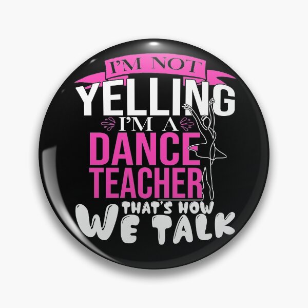 Item preview, Im Not Yelling Im A Dance Teacher Shirt Dancing Coach Gift Shirt designed and sold by jvtee.