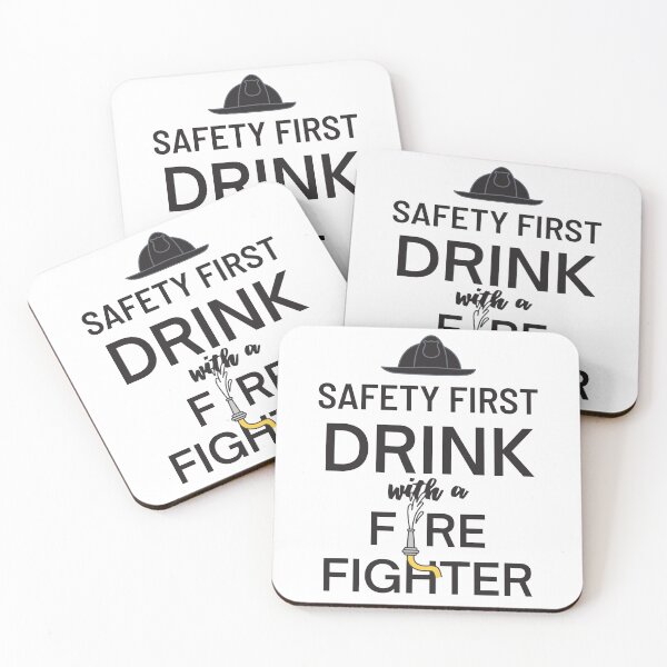 Item preview, Safety First, Drink with a Firefighter designed and sold by CassieNash.
