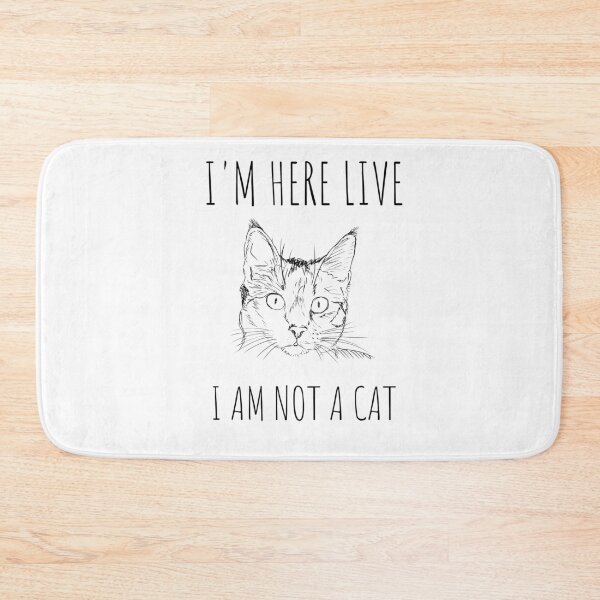 Item preview, I'm Here Live I'm Not A Cat , Funny Cat designed and sold by redsh2564.
