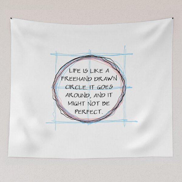 Item preview, Life is Like A Freehand Drawn Circle designed and sold by MursyidSMS.