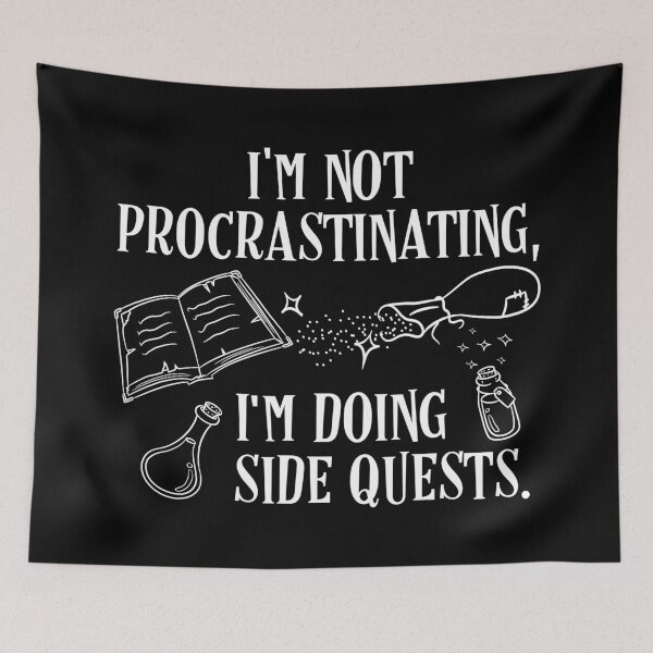 Item preview, I'm not Procrastinating I'm Doing Side Quests designed and sold by pixeptional.